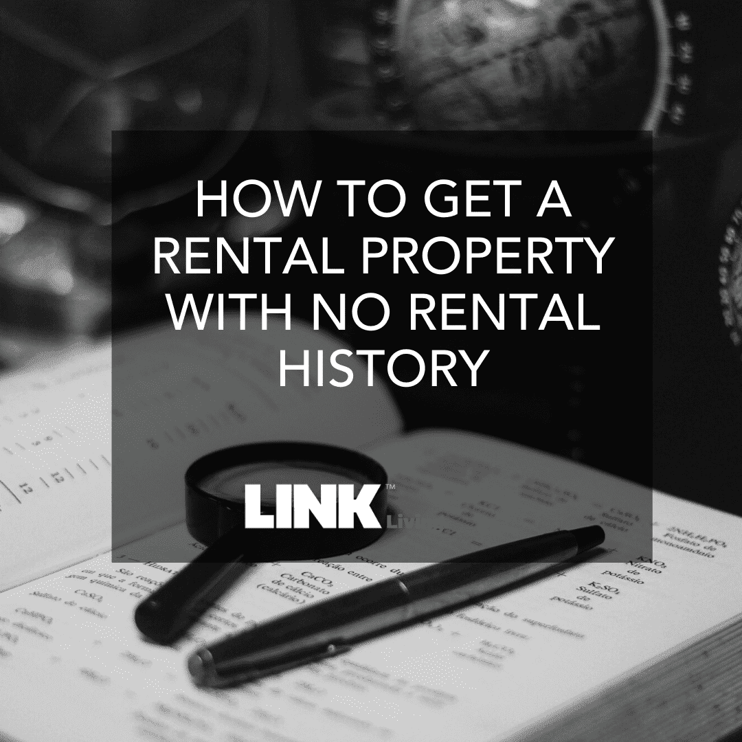 How To Get A Rental Property With No Rental History Link Living