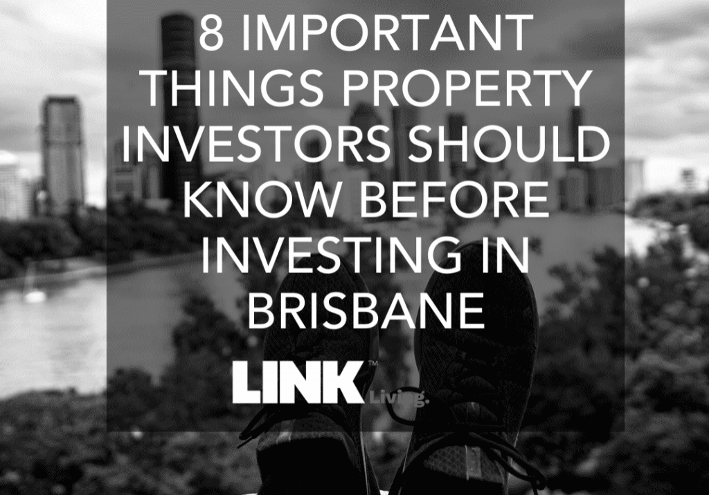 8 Important Things Property Investors Should know Before Investing In Brisbane