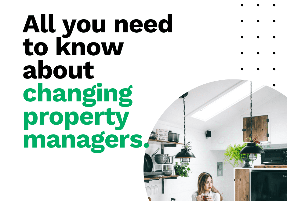 All you need to know about changing property managers.