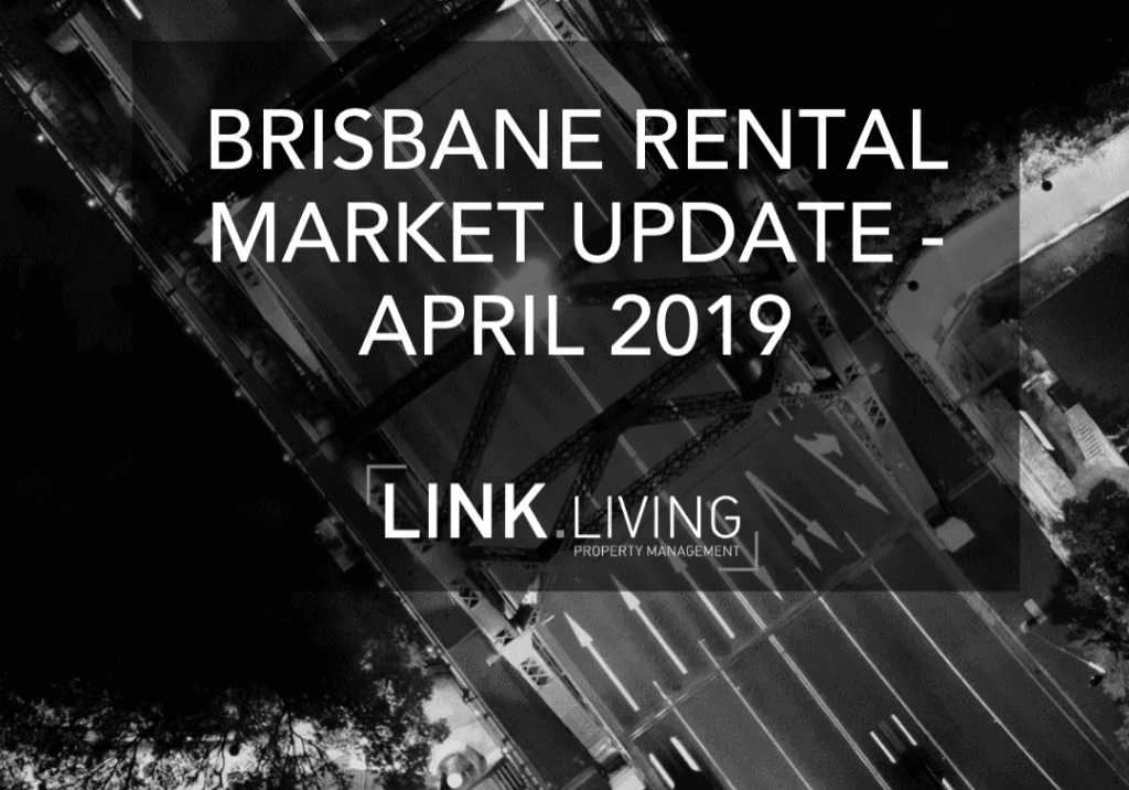 Brisbane Rental Market Update - April 2019
