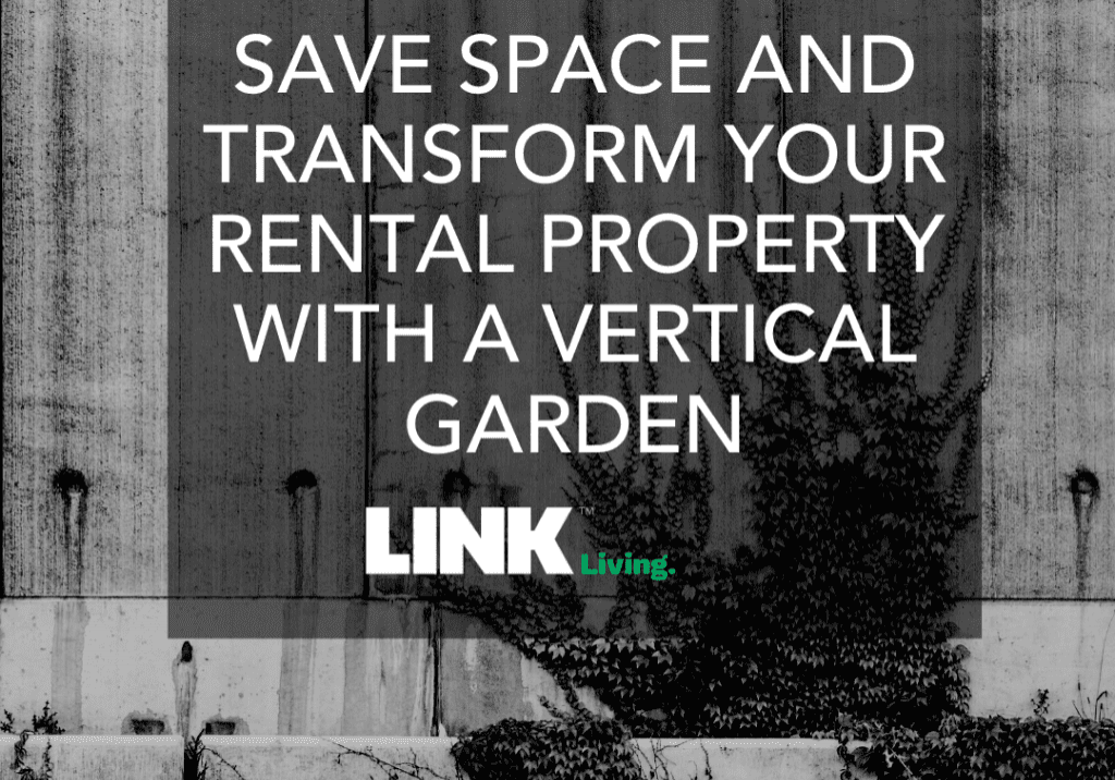 Save Space And Transform Your Rental Property With A Vertical Garden